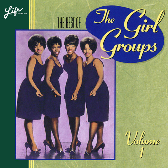 The Best of the Girl Groups, Vol. 1 - Compilation by Various