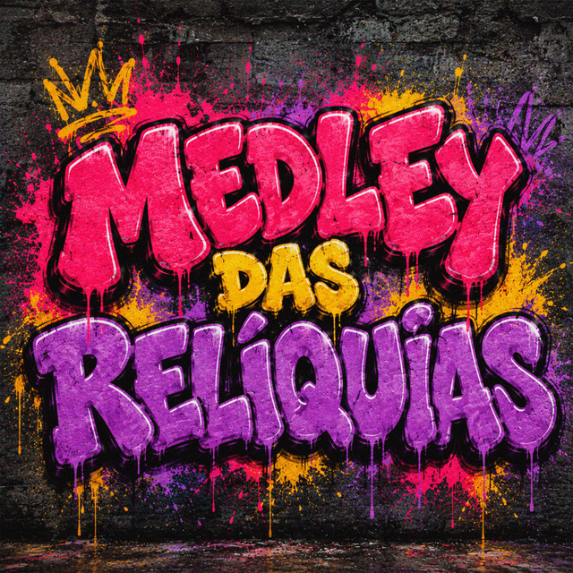MEDLEY DAS RELÍQUIAS