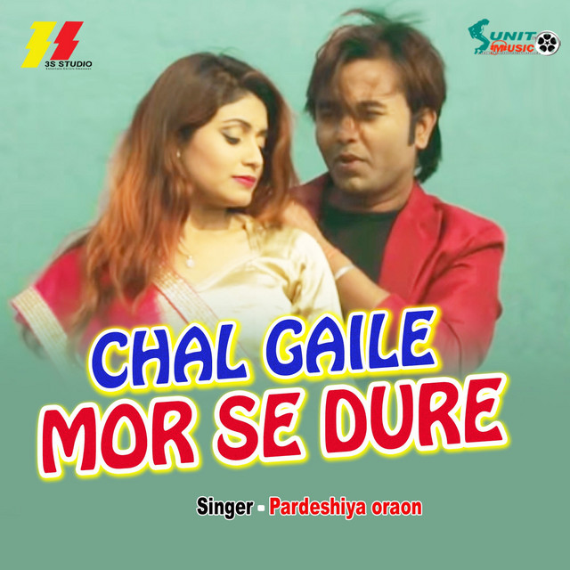 Chal Gaile Mor Se Dure - Single by Pardeshiya oraon | Spotify