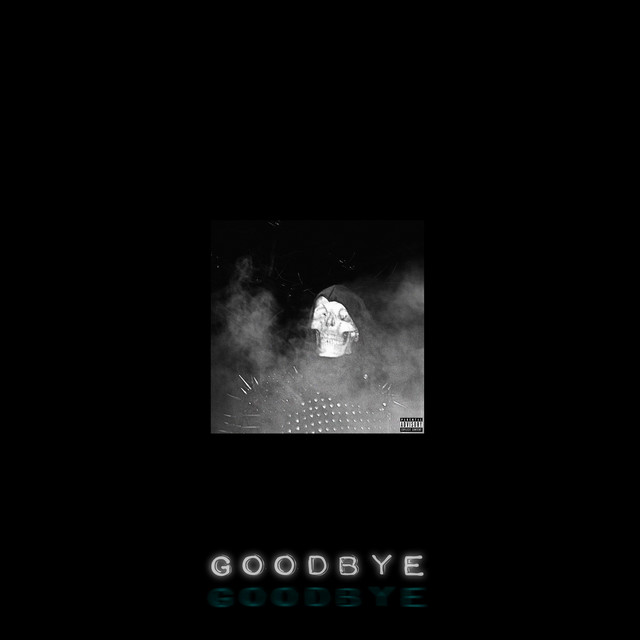 Goodbye - Single by SquillyGotBeatz | Spotify