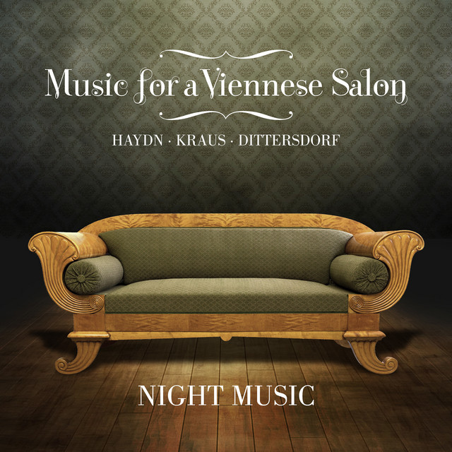 Music for a Viennese Salon: Haydn • Kraus • Dittersdorf — Night Music