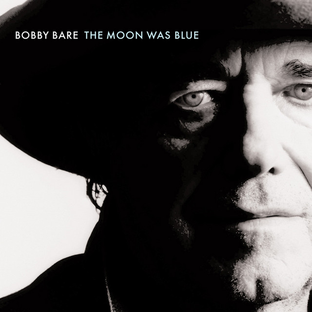 The Moon Was Blue - Compilation by Bobby Bare | Spotify