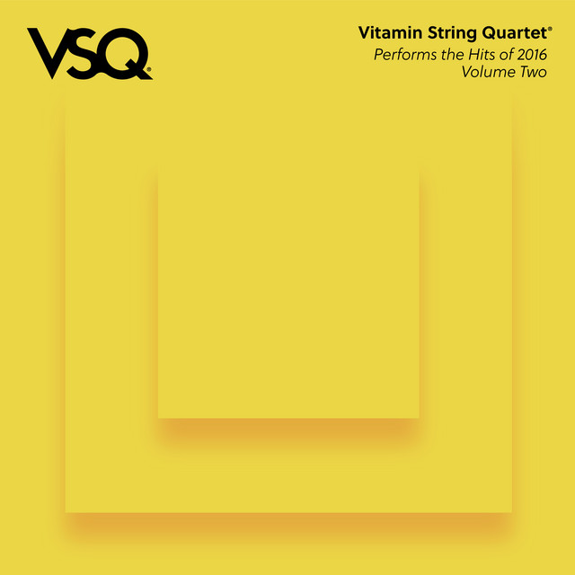 Cover of VSQ Performs the Hits of 2016, Vol. 2 by Vitamin String Quartet
