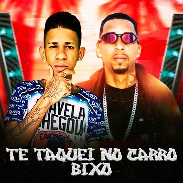 Te Taquei no Carro Bixo