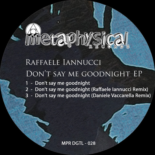 Don't Say Me Goodnight - Raffaele Iannucci Remix
