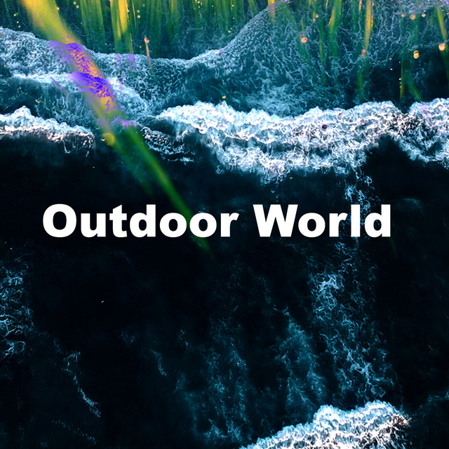 Outdoor World - Album by World Recorders | Spotify