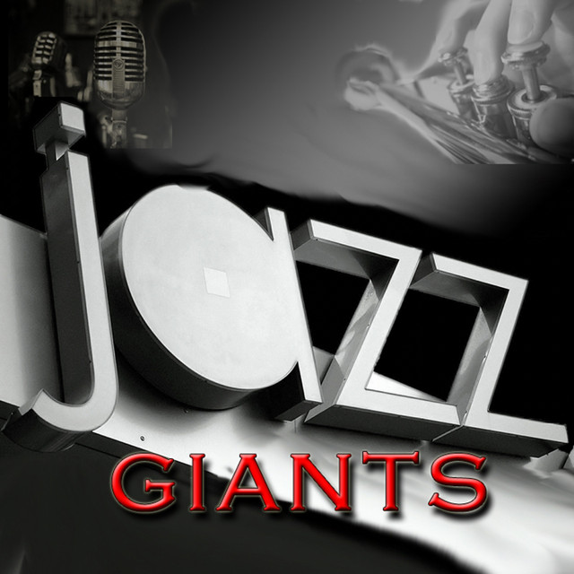 Jazz Giants - Compilation by Various Artists | Spotify