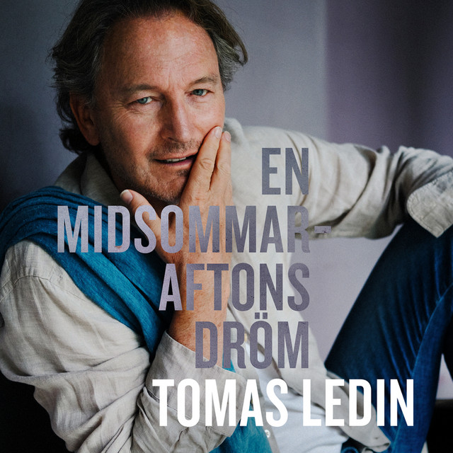 Tomas Ledin En Midsommaraftons Drom