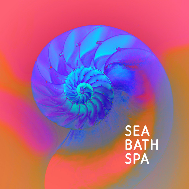 Sea Bath Spa - Album by Bath Spa Relaxing Music Zone | Spotify