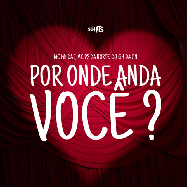 Por Onde Anda Você