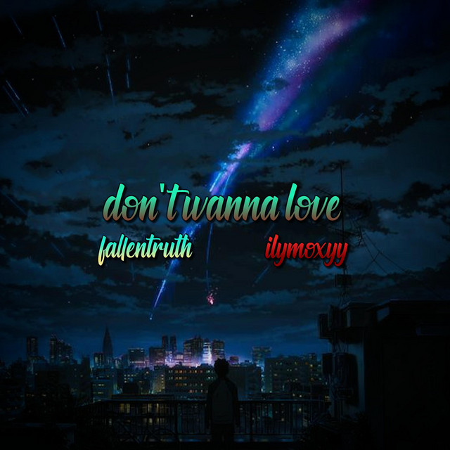 don't wanna love.