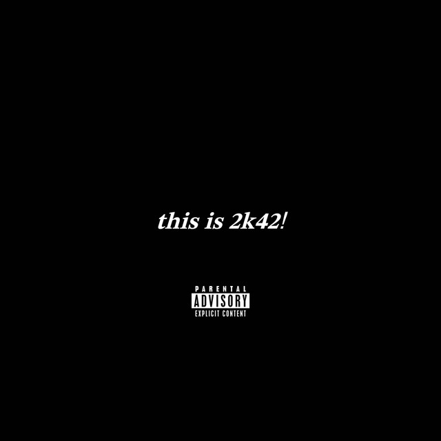 this is 2k42! cover art