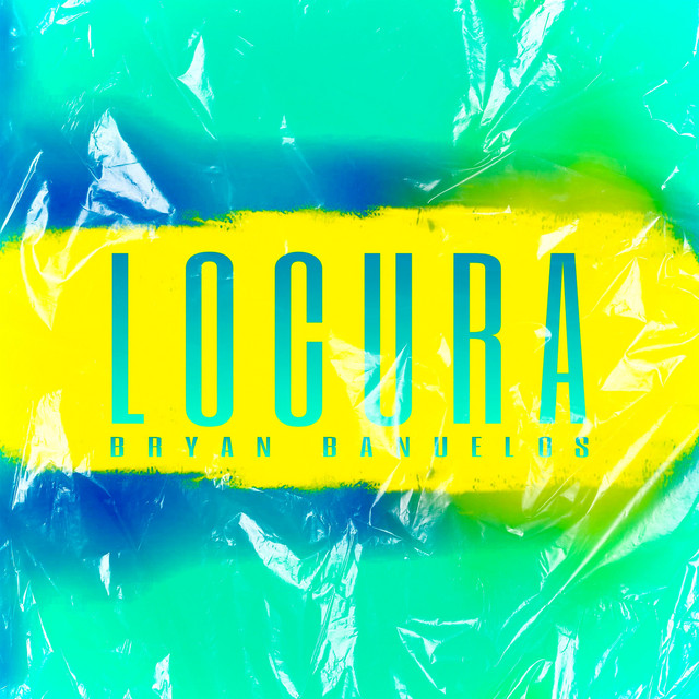 Locura - song and lyrics by Bryan Banuelos | Spotify