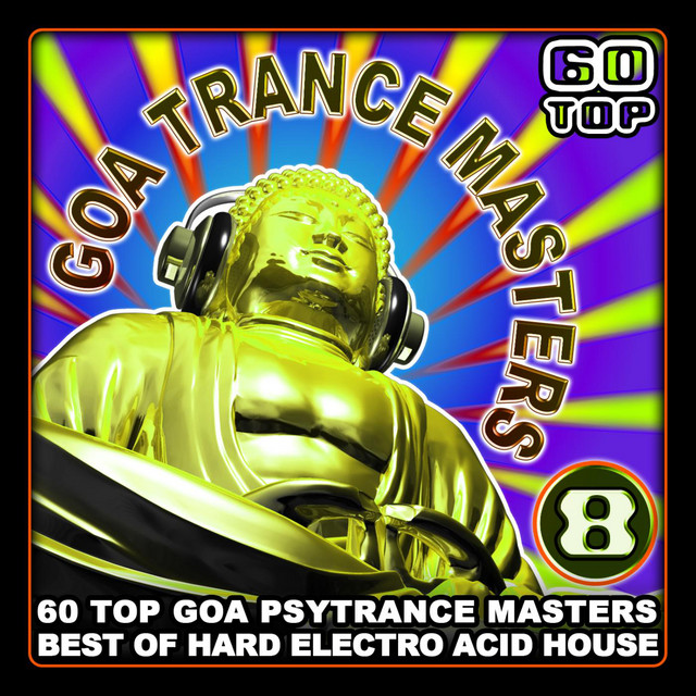 Goa Trance Masters V.8 (60 Top Goa Psytrance Masters - Best of