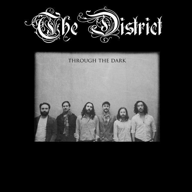 Through the Dark by The District