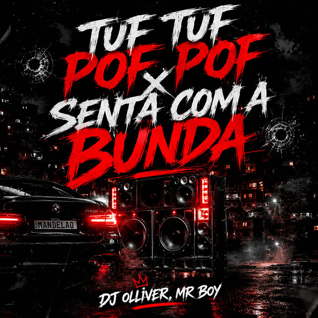 Capa de TUF TUF POF POF X SENTA COM A BUNBA - REMIX - Dj Olliver feat. Mr Boy