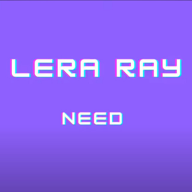 Обкладинка: Need — Lera Ray
