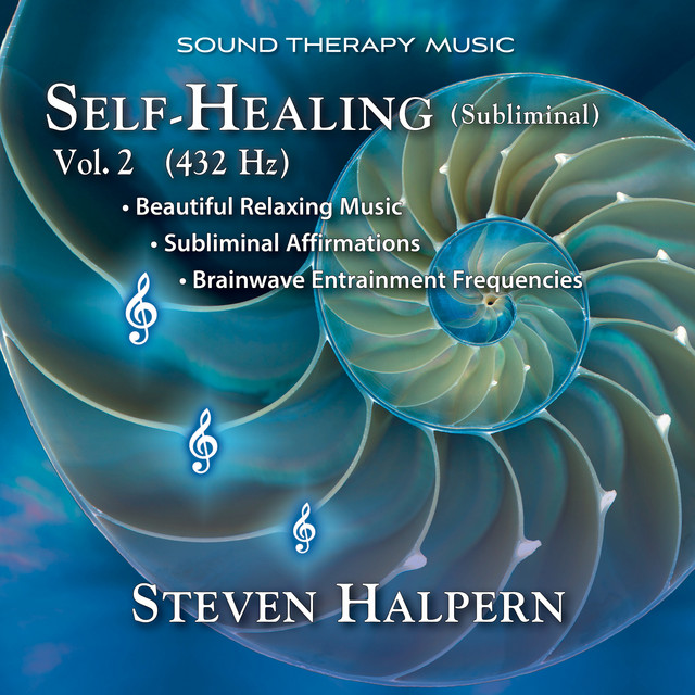Self-Healing (Subliminal) Vol. 2 (432 Hz) - Album by Steven