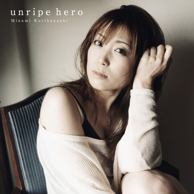 unripe hero - song and lyrics by Kuribayashi Minami | Spotify