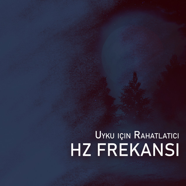 Uyku için Rahatlatıcı Hz Frekansı cover art