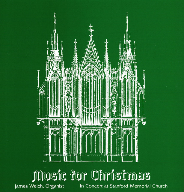 Music for Christmas: James Welch in Concert at Stanford Memorial Church cover art