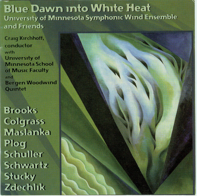 University of Minnesota Symphonic Wind Ensemble: Blue Dawn Into White Heat