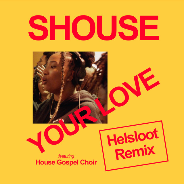 Your Love (feat. House Gospel Choir) - Helsloot Extended Remix album art