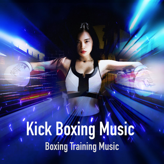 Kick Boxing Music - Album by Boxing Training Music | Spotify