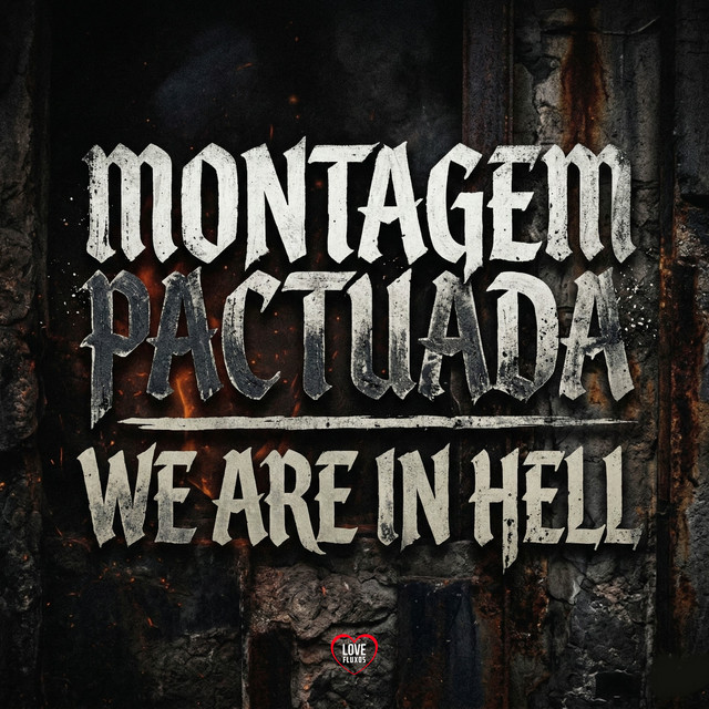 MONTAGEM PACTUADA - WE ARE IN HELL
