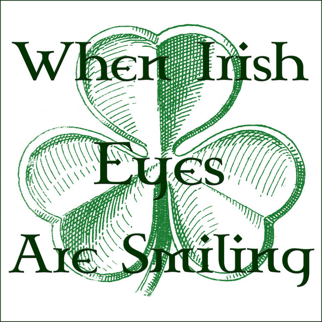 When Irish Eyes Are Smiling Compilation by Various Artists Spotify