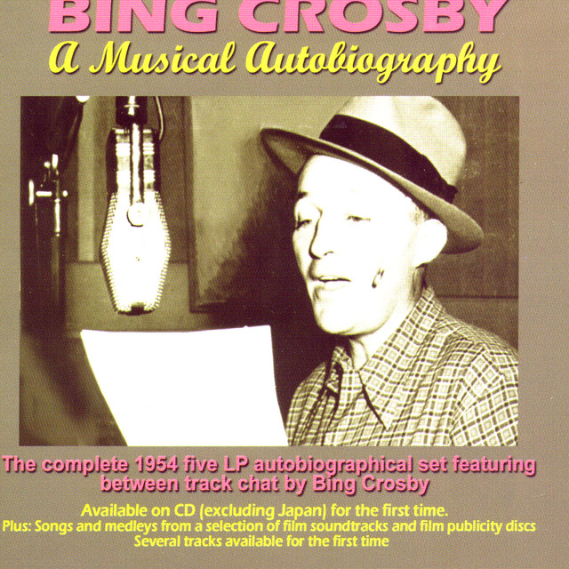 A Musical Autobiography - Volume 3 & 4 - Compilation by Bing Crosby ...