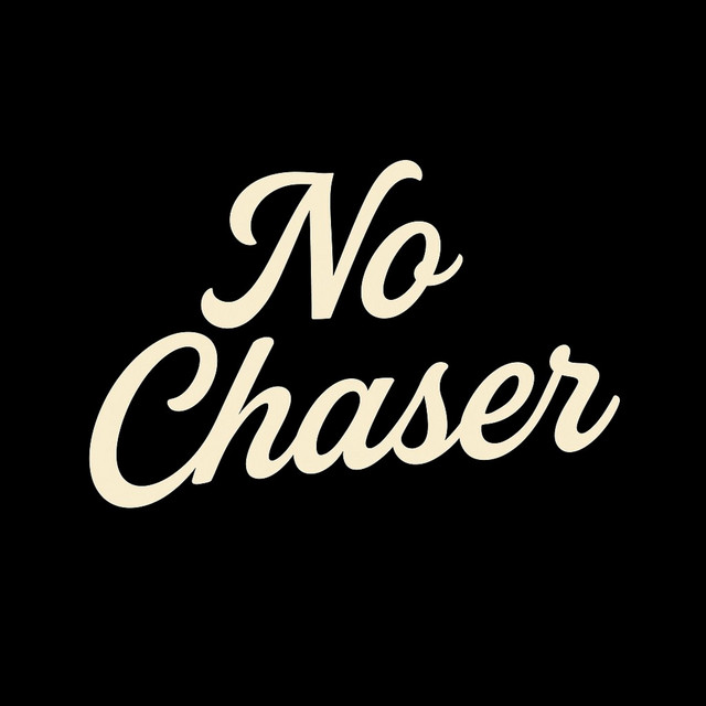 NO CHASER artist photo