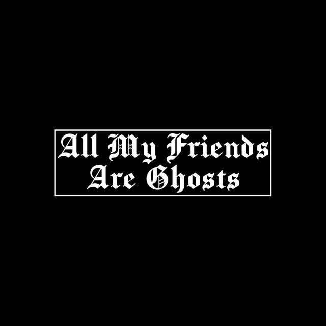 All My Friends Are Ghosts cover art