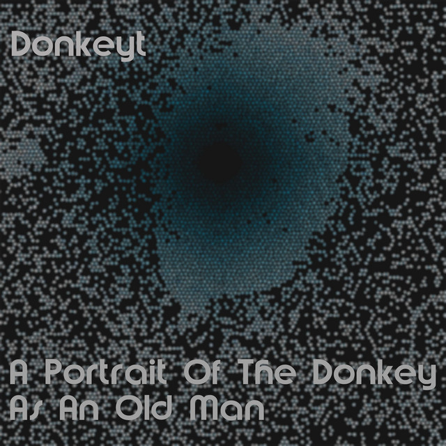 A Portrait Of The Donkey As An Old Man cover art