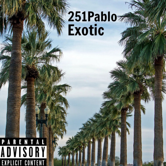 Exotic (Freestyle) - Single by 251 Pablo | Spotify