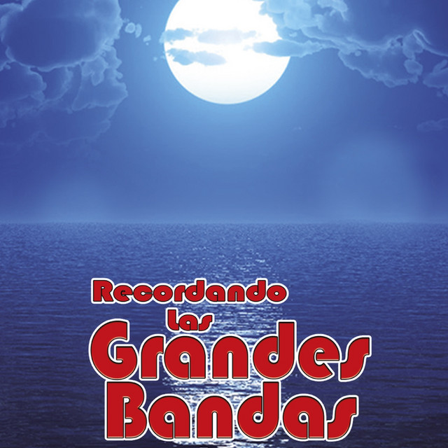 Recordando las Grandes Bandas