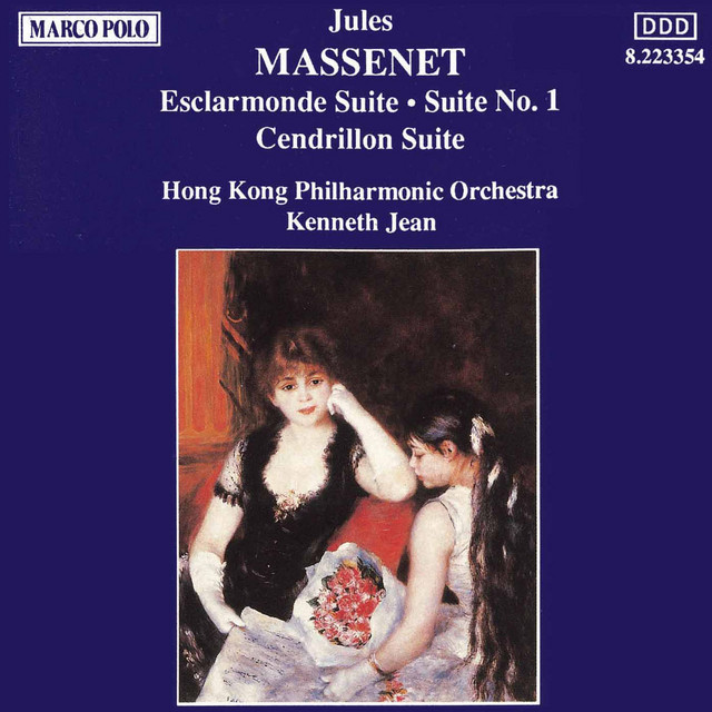 Massenet: Esclarmonde Suite / Suite No. 1 / Cendrillon Suite cover art