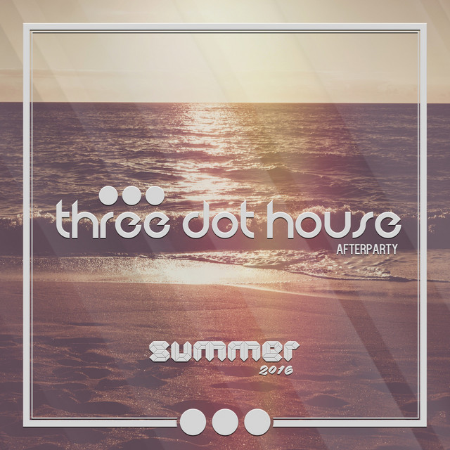 Three Dot House: Afterparty (Ibiza Closing Party 2016) cover art