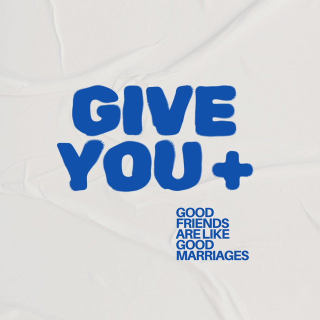 GIVE YOU