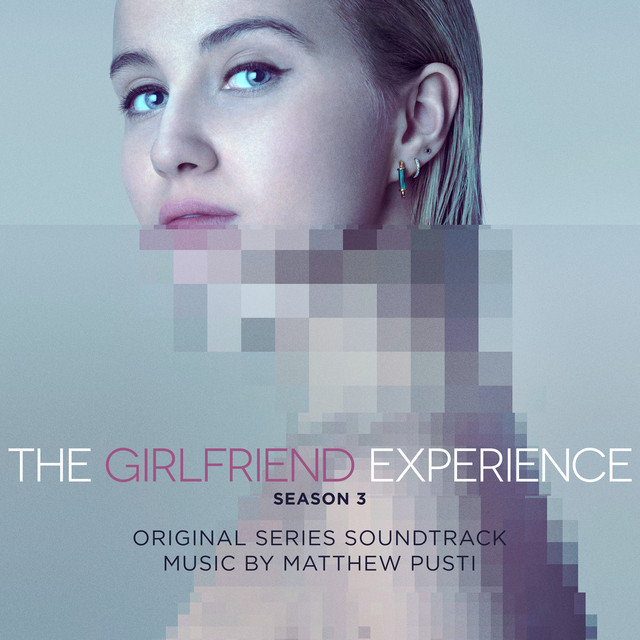 The Girlfriend Experience: Season 3 (Original Television Soundtrack)
