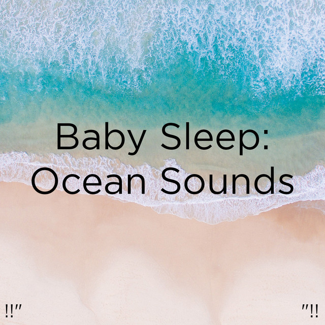 Baby Sleep: Ocean Sounds "!! - Album by Relajacion Del Mar | Spotify
