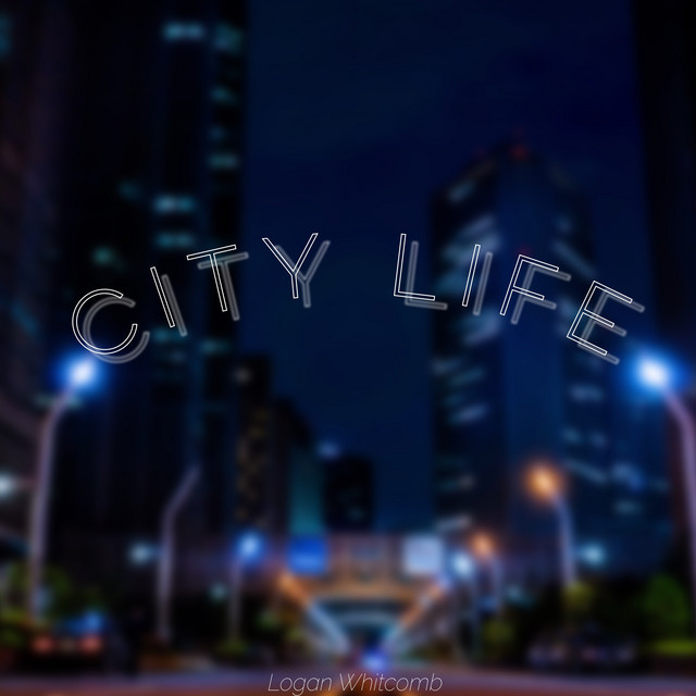 City Life - Single by Logan Whitcomb | Spotify