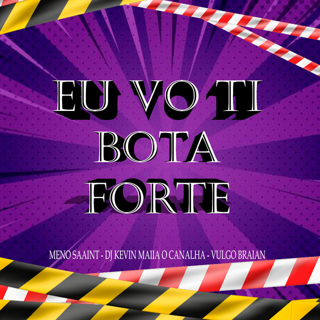 Eu Vo Ti Bota Forte