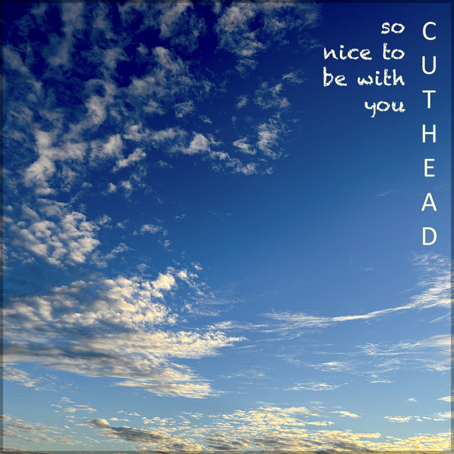 So Nice To Be With You