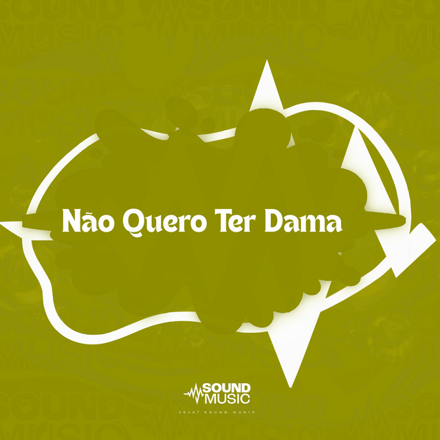 Não Quero Ter Dama
