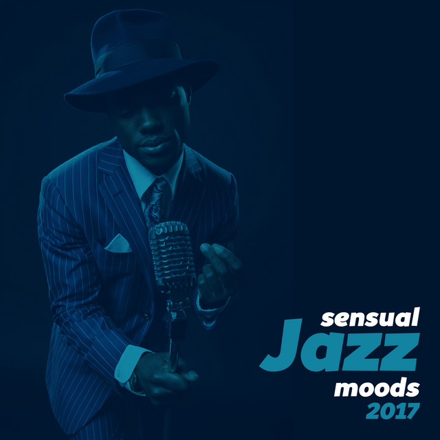Sensual Jazz Moods: 2017 cover art
