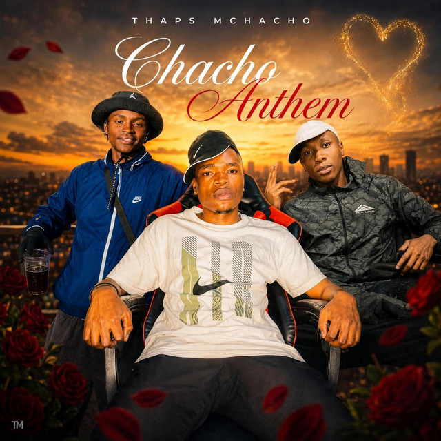CHACHO ANTHEM