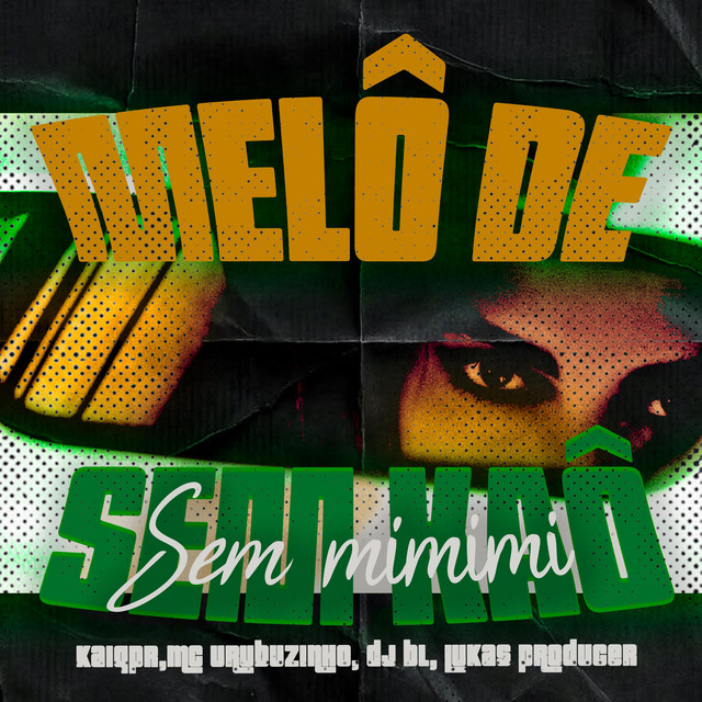 MELÔ DE SEM KAÔ SEM MIMIMI