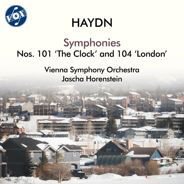 Haydn: Symphony No. 101 in D Major, Hob. I:101 "The Clock" & Symphony No. 104 in D Major, Hob. I:104 "London"