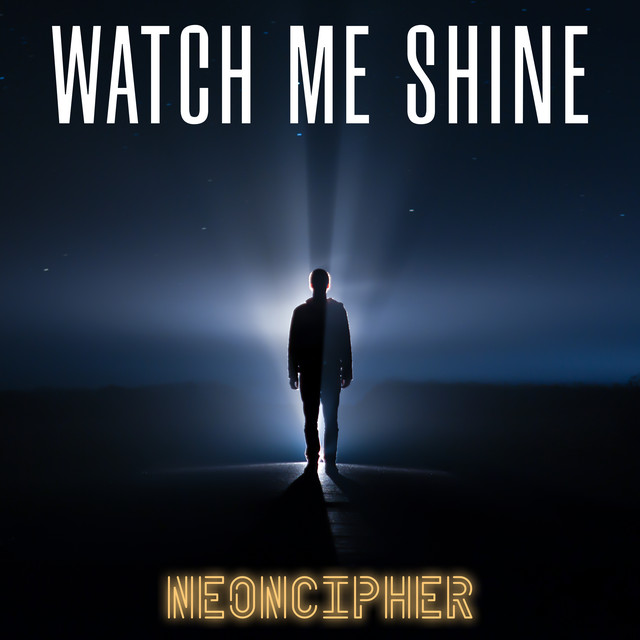NeonCipher – Watch Me Shine
